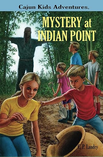 Cajun Kids Adventures Volume 1: Mystery at Indian Point