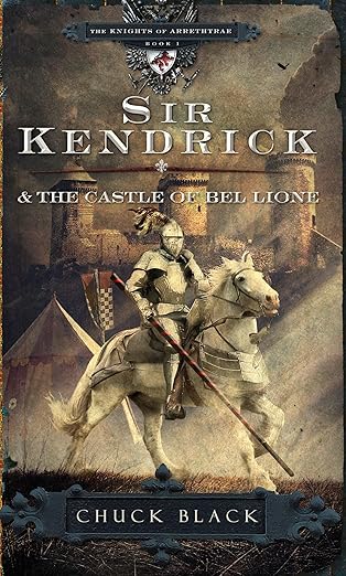 Sir Kendrick And The Castle Of Bel Lione-Knights Of Arrethtrae 