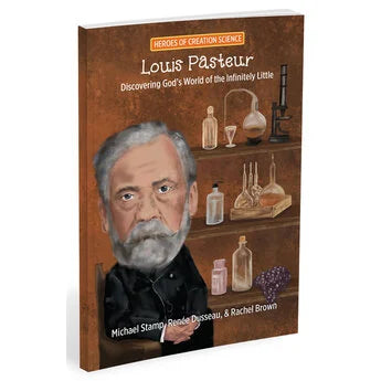 Louis Pasteur: Discovering God&